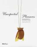 Plăceri neașteptate - Arta și designul bijuteriilor contemporane - Unexpected Pleasures - The Art and Design of Contemporary Jewelry