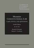 Drept constituțional modern - cazuri, note și întrebări - Modern Constitutional Law - Cases, Notes, and Questions