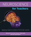 Neuroștiința pentru profesori: Aplicarea dovezilor de cercetare din știința creierului - Neuroscience for Teachers: Applying Research Evidence from Brain Science