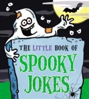 Mica carte a glumelor înfricoșătoare - The Little Book of Spooky Jokes