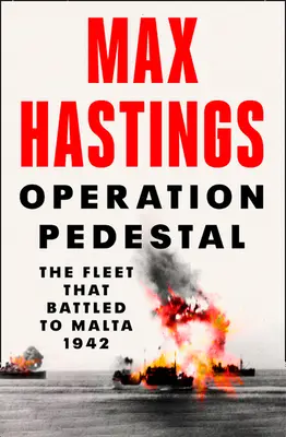 Operațiunea Pedestal - Flota care a luptat pentru Malta 1942 - Operation Pedestal - The Fleet That Battled to Malta 1942