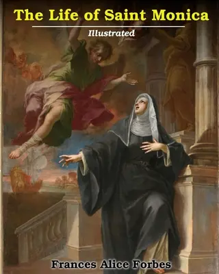 Viața Sfintei Monica - Life of Saint Monica