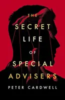 Viața secretă a consilierilor speciali - Secret Life of Special Advisers