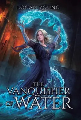 Învingătorul apei (The Vanquisher of Water) - The Vanquisher of Water