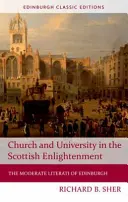 Biserica și Universitatea în Iluminismul scoțian: Literații moderați din Edinburgh - Church and University in the Scottish Enlightenment: The Moderate Literati of Edinburgh
