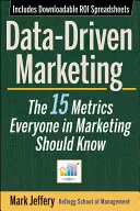 Data-Driven Marketing: Cei 15 indicatori pe care ar trebui să îi cunoască toți specialiștii în marketing - Data-Driven Marketing: The 15 Metrics Everyone in Marketing Should Know