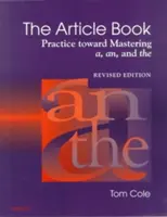 Cartea articolelor: Practice Toward Mastering A, An, and the - The Article Book: Practice Toward Mastering A, An, and the