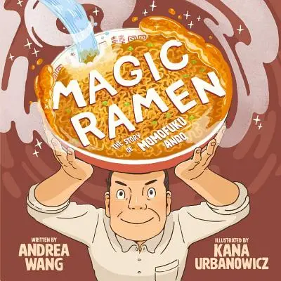 Magic Ramen: Povestea lui Momofuku Ando - Magic Ramen: The Story of Momofuku Ando