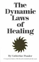 Legile dinamice ale vindecării - Dynamic Laws of Healing