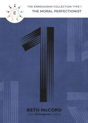 Tipul 1 al Eneagramei: Perfecționistul moral - The Enneagram Type 1: The Moral Perfectionist