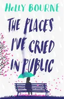 Locuri în care am plâns în public - Places I've Cried in Public