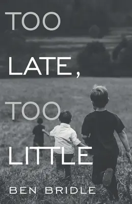 Prea târziu, prea puțin - Too Late, Too Little