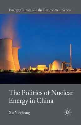 Politica energiei nucleare în China - The Politics of Nuclear Energy in China