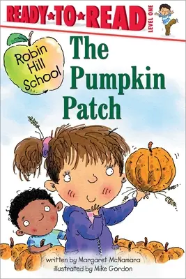 The Pumpkin Patch: Gata de citit Nivelul 1 - The Pumpkin Patch: Ready-To-Read Level 1