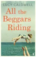 Toți cerșetorii călăresc - All the Beggars Riding