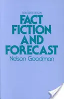 Realitate, ficțiune și previziune: Ediția a patra - Fact, Fiction, and Forecast: Fourth Edition