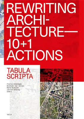 Rescrierea arhitecturii: 10+1 acțiuni pentru o arhitectură adaptabilă - Rewriting Architecture: 10+1 Actions for an Adaptive Architecture