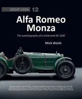 Alfa Romeo Monza: Autobiografia celebrului 2211130 - Alfa Romeo Monza: The Autobiography of the Celebrated 2211130