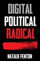Digital, Politic, Radical - Digital, Political, Radical