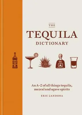 Dicționarul Tequila - The Tequila Dictionary