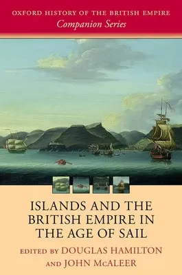 Insulele și Imperiul Britanic în epoca navigației - Islands and the British Empire in the Age of Sail