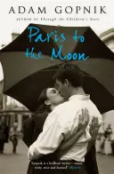 De la Paris la Lună - O familie în Franța - Paris to the Moon - A Family in France