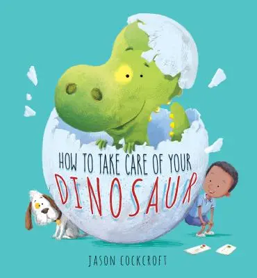 Cum să ai grijă de dinozaurul tău - How to Take Care of Your Dinosaur
