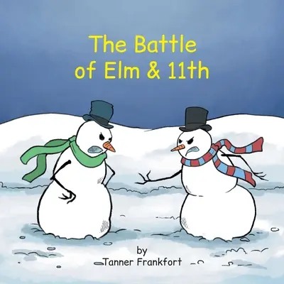 Bătălia de la Elm și 11 - The Battle of Elm & 11th