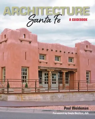 ARHITECTURĂ Santa Fe: un ghid - ARCHITECTURE Santa Fe: A Guidebook