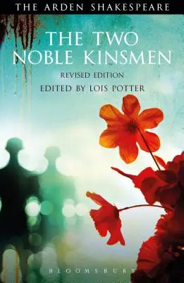 The Two Noble Kinsmen, Ediție revizuită - The Two Noble Kinsmen, Revised Edition