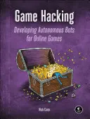 Game Hacking: Dezvoltarea de roboți autonomi pentru jocuri online - Game Hacking: Developing Autonomous Bots for Online Games