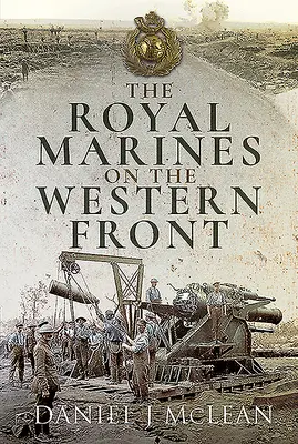 Royal Marines pe frontul de vest - The Royal Marines on the Western Front