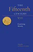 Secolul al XV-lea XVI: Examinarea identității - Fifteenth Century XVI: Examining Identity