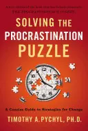 Rezolvarea puzzle-ului procrastinării: Un ghid concis de strategii pentru schimbare - Solving the Procrastination Puzzle: A Concise Guide to Strategies for Change