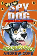 Spy Dog: Spălarea creierului - Spy Dog: Brainwashed
