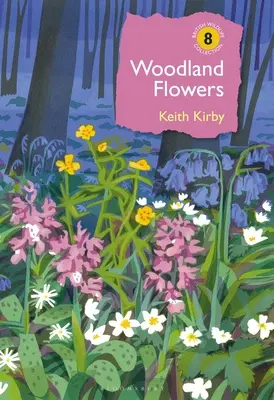Woodland Flowers: Trecut colorat, viitor incert - Woodland Flowers: Colourful Past, Uncertain Future