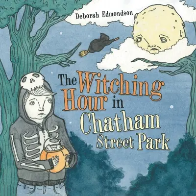 Ora vrăjitoarelor în Chatham Street Park - The Witching Hour in Chatham Street Park