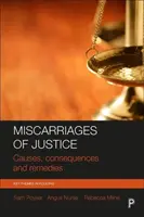 Erori judiciare: Cauze, consecințe și remedii - Miscarriages of Justice: Causes, Consequences and Remedies