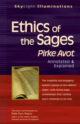 Etica înțelepților: Pirke Avot--Annotat și explicat - Ethics of the Sages: Pirke Avot--Annotated & Explained