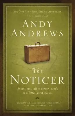The Noticer: Uneori, tot ce are nevoie o persoană este puțină perspectivă. - The Noticer: Sometimes, All a Person Needs Is a Little Perspective.