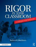 Rigurozitatea în clasa ta: Un set de instrumente pentru profesori - Rigor in Your Classroom: A Toolkit for Teachers