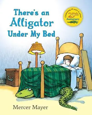 Există un aligator sub patul meu - There's an Alligator Under My Bed