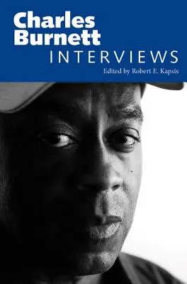 Charles Burnett: Interviuri - Charles Burnett: Interviews