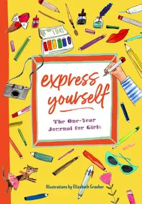 Express Yourself: Jurnalul de un an pentru fete - Express Yourself: The One-Year Journal for Girls