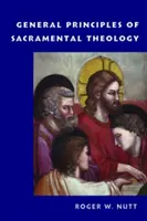 Principiile generale ale teologiei sacramentale - General Principles of Sacramental Theology
