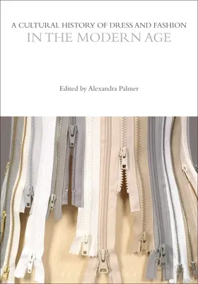 O istorie culturală a vestimentației și a modei în epoca modernă - A Cultural History of Dress and Fashion in the Modern Age