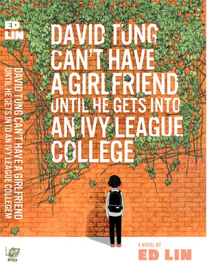 David Tung nu poate avea o iubită până nu intră la un colegiu din Ivy League - David Tung Can't Have a Girlfriend Until He Gets Into an Ivy League College