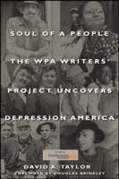 Sufletul unui popor: Proiectul Scriitorilor WPA descoperă America Depresiunii - Soul of a People: The WPA Writers' Project Uncovers Depression America