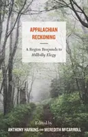 Recunoașterea Appalachiană: O regiune răspunde la Hillbilly Elegy - Appalachian Reckoning: A Region Responds to Hillbilly Elegy