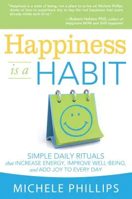 Fericirea este un obicei - Happiness Is a Habit